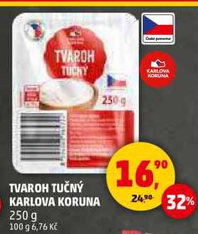 TVAROH TUČNÝ KARLOVA KORUNA, 250 g  