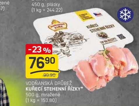 KUŘECÍ STEHENNÍ ŘÍZKY 500 g. mražené 