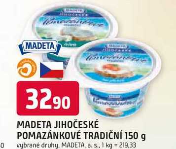 MADETA JIHOČESKÉ POMAZÁNKOVÉ TRADIČNÍ 150 g vybrané druhy