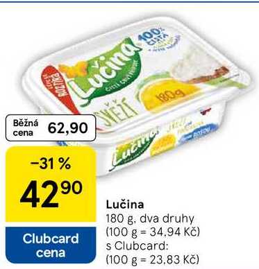 Lučina, 180 g, dva druhy
