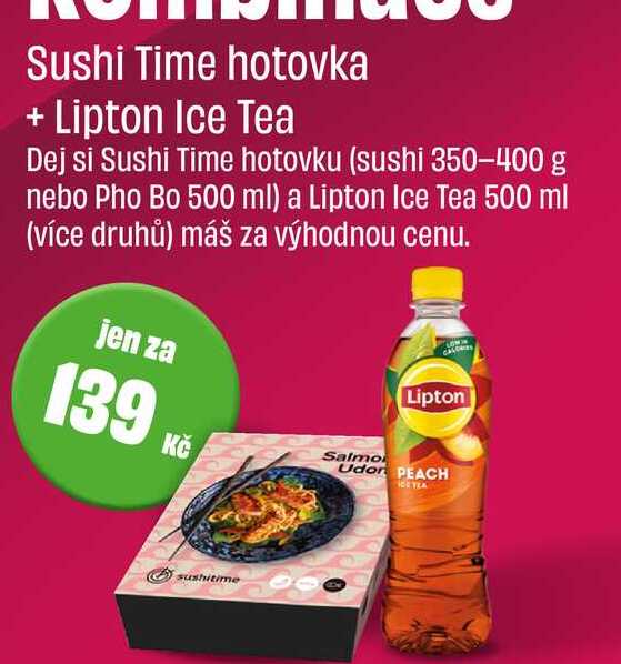 Sushi Time hotovka (sushi 350-400 g nebo Pho Bo 500 ml) a Lipton Ice Tea 500 ml  