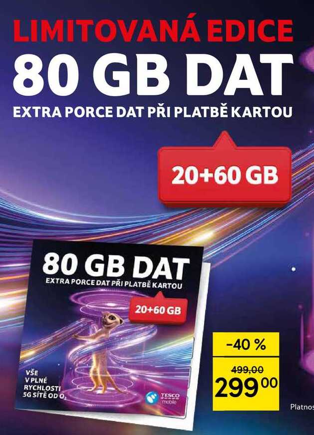 LIMITOVANÁ EDICE 80 GB DAT EXTRA PORCE DAT PŘI PLATBĚ KARTOU 