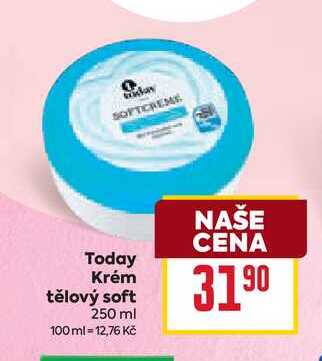 Today Krém tělový soft 250 ml