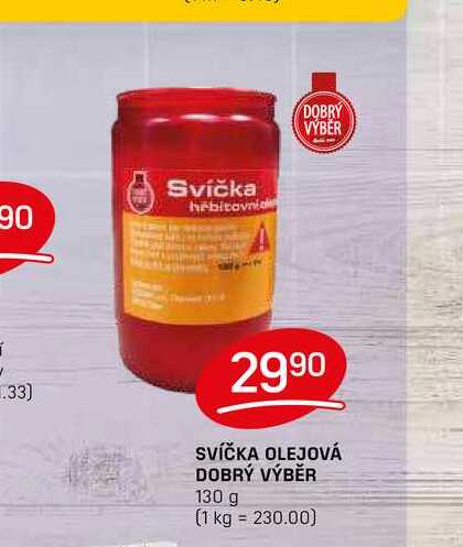 SVÍČKA OLEJOVÁ DOBRÝ VÝBĚR 130 g