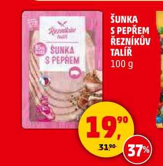 ŠUNKA S PEPŘEM ŘEZNÍKŮV TALÍŘ, 100 g