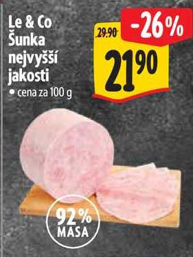 Le & Co Šunka nejvyšší jakosti, cena za 100 g