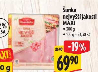 Šunka nejvyšší jakosti MAXI, 300 g