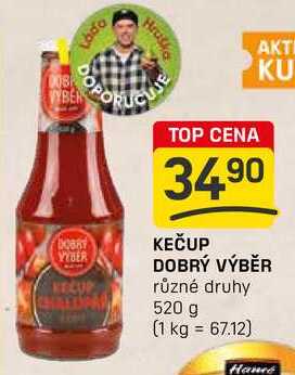 KEČUP DOBRÝ VÝBĚR různé druhy 520 g