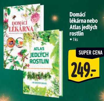 Domácí lékárna nebo Atlas jedlých rostlin