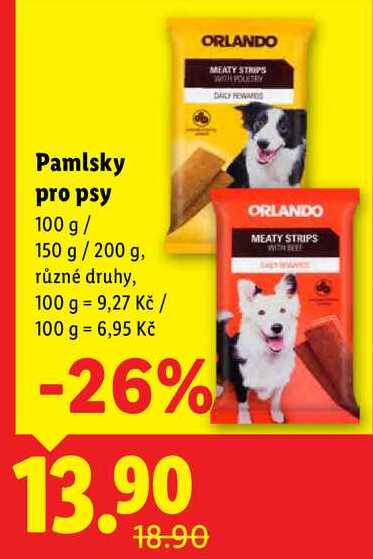 Pamlsky pro psy, 100 g/150 g/200 g, různé druhy, 100 g = 9,27 Kč / 100 g = 6,95 Kč -26% 13.90 18.90 ORLANDO MEATY STRIPS