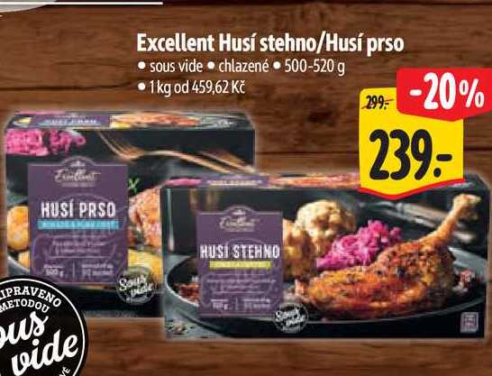   Excellent Husí stehno/Husí prso  500-520 g
