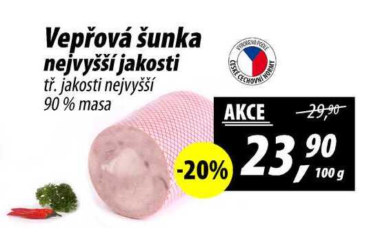 Vepřová šunka nejvyšší jakosti tř. jakosti nejvyšší 90% masa, 100 g