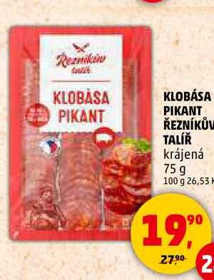 KLOBÁSA PIKANT ŘEZNÍKŮV TALÍŘ, 75 g