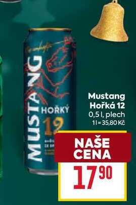 Mustang Hořká 12 0,51, plech