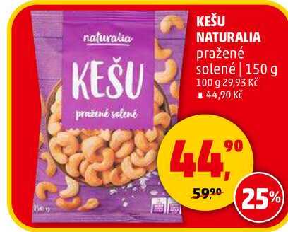 KEŠU NATURALIA pražené solené, 150 g 