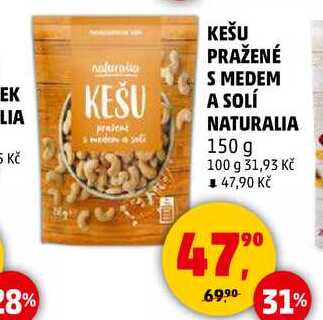 KEŠU PRAŽENÉ S MEDEM A SOLÍ NATURALIA, 150 g 