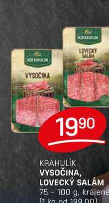 VYSOČINA, LOVECKÝ SALÁM 75 - 100 g, krájené