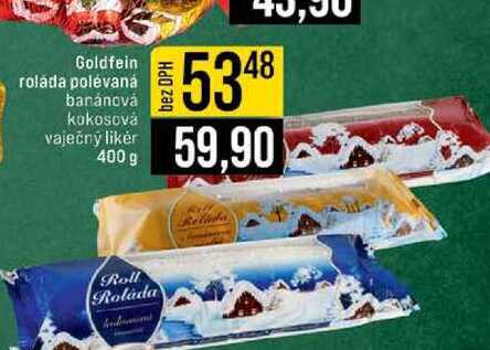 Goldfein roláda polévaná banánová kokosová vaječný likér 400 g 