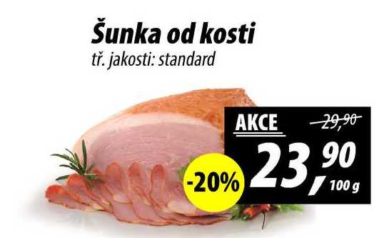 Šunka od kosti tř. jakosti: standard, 100 g 