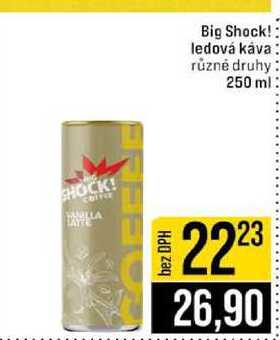 Big Shock! ledová káva různé druhy 250 ml