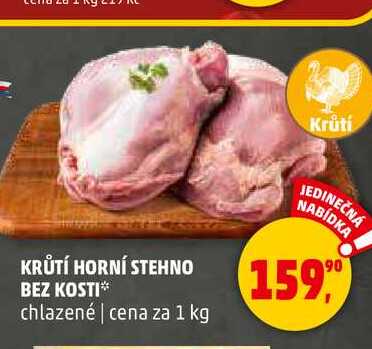 KRŮTÍ HORNÍ STEHNO BEZ KOSTI, 1 kg 