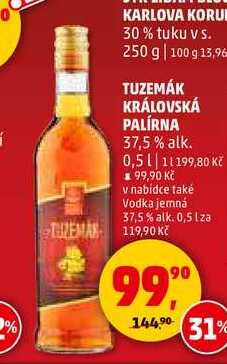 TUZEMÁK KRÁLOVSKÁ PALÍRNA, 0,5 l