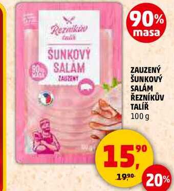 ZAUZENÝ ŠUNKOVÝ SALÁM ŘEZNÍKŮV TALÍŘ, 100 g 