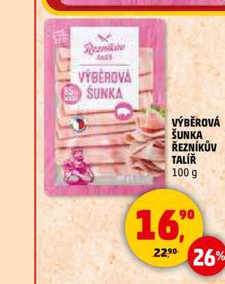 VÝBĚROVÁ ŠUNKA ŘEZNÍKŮV TALÍŘ, 100 g 