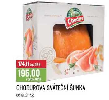 CHODUROVA SVÁTEČNÍ ŠUNKA cena za 1Kg
