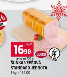 ŠUNKA VEPŘOVÁ STANDARD JEDNOTA 1 kg 100g