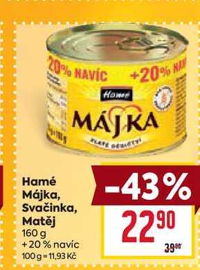 Hamé Májka, Svačinka, Matěj 160 g