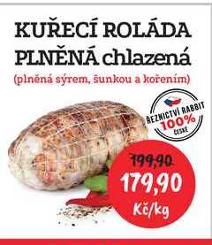 KUŘECÍ ROLÁDA PLNĚNÁ chlazená (plněná sýrem, šunkou a kořením) 1kg