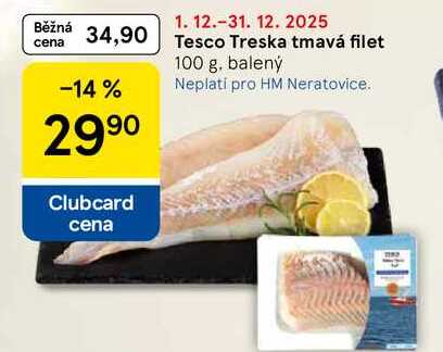 Tesco Treska tmavá filet, 100 g, balený