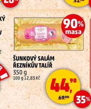 ŠUNKOVÝ SALÁM ŘEZNÍKŮV TALÍŘ, 350 g