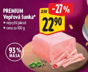 PREMIUM Vepřová šunka, cena za 100 g