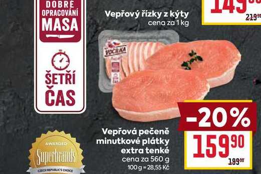 Vepřová pečeně minutkové plátky extra tenké cena za 560 g 