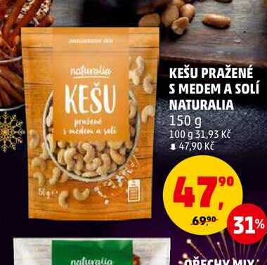 KEŠU PRAŽENÉ S MEDEM A SOLÍ NATURALIA, 150 g