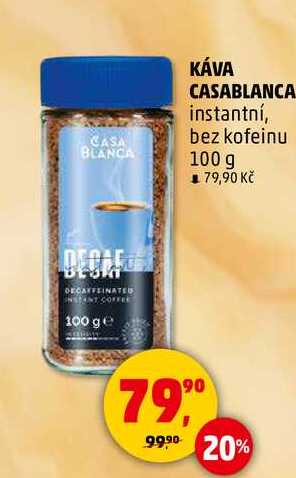 KÁVA CASABLANCA instantní, bez kofeinu, 100 g