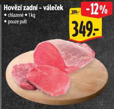 Hovězí zadní - váleček, 1 kg