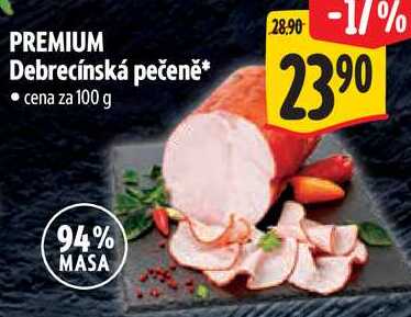 PREMIUM Debrecínská pečeně, cena za 100 g 