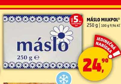 MÁSLO MILKPOL, 250 g v akci