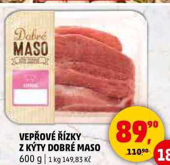 VEPŘOVÉ ŘÍZKY Z KÝTY DOBRÉ MASO, 600 g