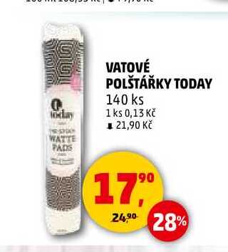 VATOVÉ POLŠTÁŘKY TODAY, 140 ks 