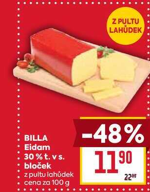 BILLA Eidam 30% t. vs. bloček z pultu lahůdek cena za 100 g  