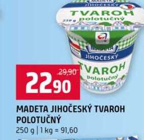 MADETA JIHOČESKÝ TVAROH POLOTUČNÝ 250 g 