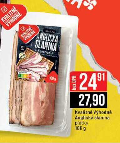 Kvalitně Výhodně Anglická slanina plátky 100 g 