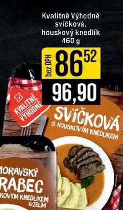 Kvalitně Výhodně svíčková houskový knedlík 460 g