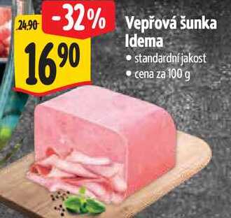 Vepřová šunka Idema, cena za 100 g 