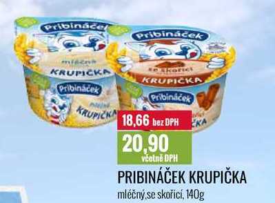 PRIBINÁČEK KRUPIČKA 140g