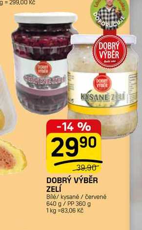 DOBRÝ VÝBĚR ZELÍ Bilé/ kysané / červené 640 g / PP 360 g 